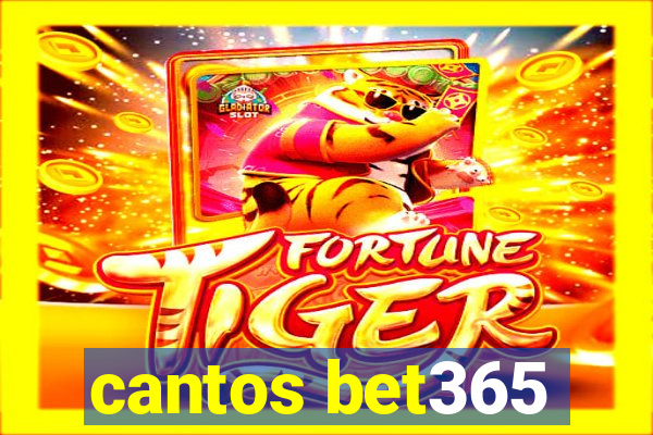 cantos bet365